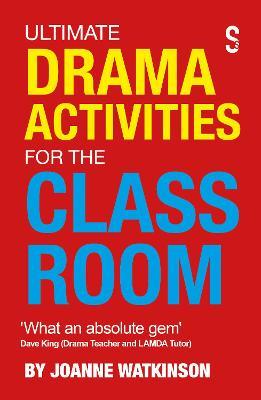 Ultimate Drama Activities for the Classroom - Joanne Watkinson - cover