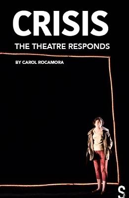 CRISIS: The Theatre Responds - Carol Rocamora - cover
