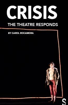 CRISIS: The Theatre Responds - Carol Rocamora - cover