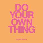 Do Your Own Thing