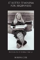 Stiletto Feminism for Beginners - Helen Cox - cover
