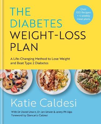 The Diabetes Weight-Loss Plan: A Life-changing Method to Lose Weight and Beat Type 2 Diabetes - Katie Caldesi - cover