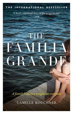The Familia Grande: A family's silence weighs on everyone - Camille Kouchner - cover