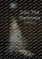 Into the Darkness - Jo Wilkinson - cover