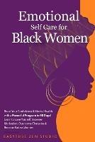 Emotional Self-Care for Black Women: Boost Your Confidence & Mental Health with a Powerful Program in 90 Days! Learn to Love Yourself, Increase Motivation, Overcome Obstacles & Become a Strong Woman.