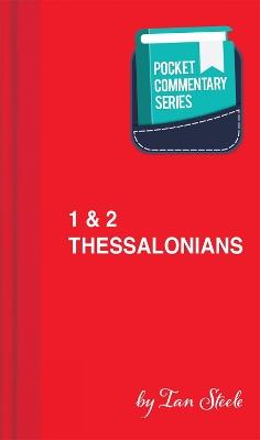 1 & 2 Thessalonians - Pocket Commentary Series - Ian Steele - cover