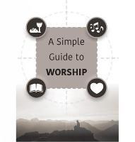 A Simple Guide to Worship: Simple Guide - Jack Hay - cover