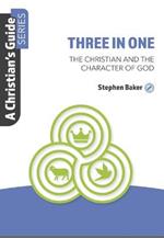 Three in One: The Christian and the Character of God