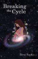 Breaking the Cycle - Eleni Sophia - cover