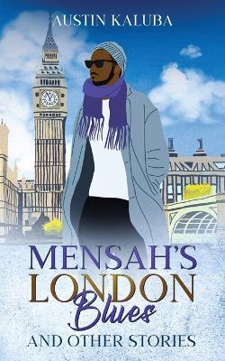 Mensah's London Blues and Other Stories - Austin Kaluba - cover