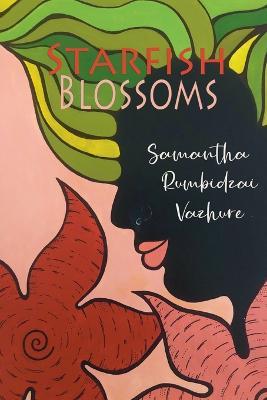 Starfish Blossoms - Samantha Rumbidzai Vazhure - cover