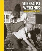 Surrealist Weekends.: Farleys in the Fifties - cover