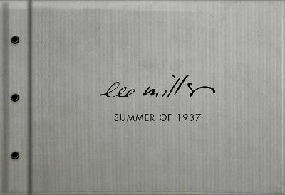 Summer of 1937: Lee Miller, Roland Penrose - Antony Penrose - cover