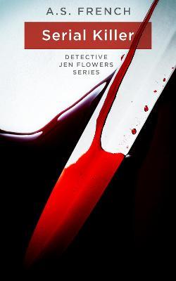Serial Killer - A. S. French - cover