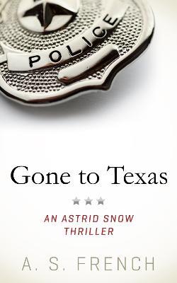 Gone To Texas - A S French - cover