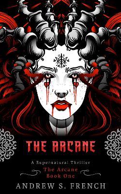 The Arcane - Andrew S. French - cover