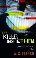 Killer Inside Them - A. S. French - cover