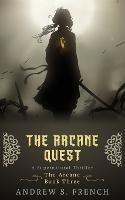 The Arcane Quest - Andrew S French - cover