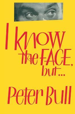 I Know the Face, but... - Peter Bull - cover