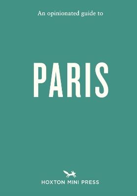 An Opinionated Guide to Paris - Joel Hart - cover