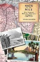 Nazis on the Nile: The German Military Advisers in Egypt 1949-1967 - Vyvyan Kinross - cover