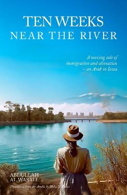 Ten Weeks Near The River - Abdullah Al Wasali - cover
