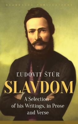 Slavdom: A Selection of his Writings, in Prose and Verse - Ludovít Stúr - cover