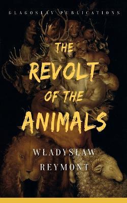 The Revolt of the Animals - Wladyslaw Reymont - cover