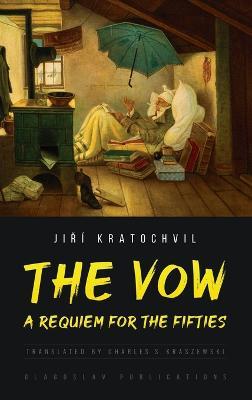 The Vow: A Requiem for the Fifties - Jirí Kratochvil - cover