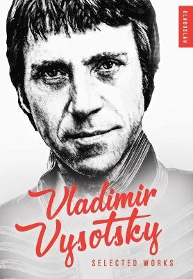 Vladimir Vysotsky: Selected Works - Vladimir Vysotsky - cover