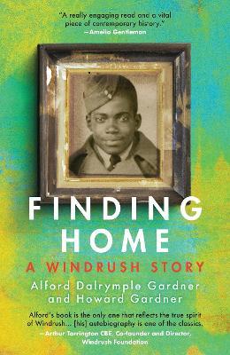 Finding Home: A Windrush Story - Alford Dalrymple Gardner,Howard Gardner - cover