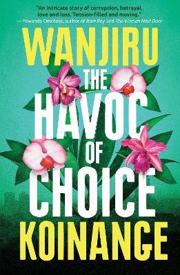 The Havoc of Choice - Wanjiru Koinange - cover