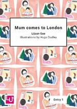 Mum comes to London