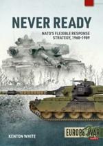 Never Ready: Nato'S Flexible Response Strategy, 1968-1989