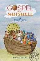 The Gospel In A Nutshell - Trisha Foote - cover