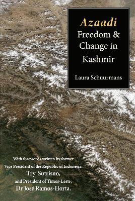Azaadi, Freedom and Change in Kashmir - Laura Schuurmans - cover
