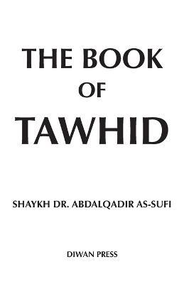 The Book of Tawhid - Shaykh Abdalqadir As-Sufi - cover