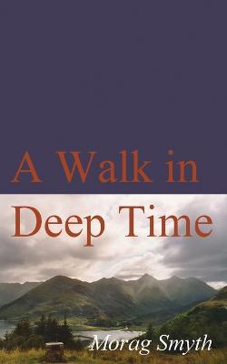 A Walk in Deep Time - Morag Smyth - cover