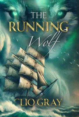 The Running Wolf - Clio Gray - cover