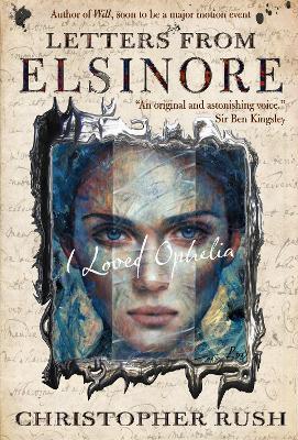 Letters from Elsinore: I loved Ophelia - Rush Chris - cover