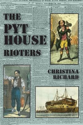 The Pythouse Rioters: from Tisbury to Tasmania - Christina Richard - cover