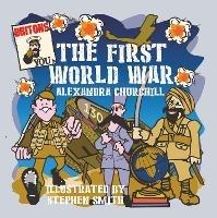First World War for Children - Alexandra Churchill - cover