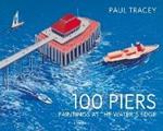 100 Piers: Paintings at the Water's Edge