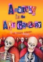Anarchy in the Art Gallery - Dave Colton - cover