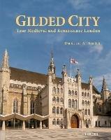 Gilded City: Tour Medieval and Renaissance London - Duncan A. Smith - cover