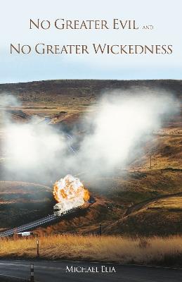 No Greater Evil and No Greater Wickedness - Michael Elia - cover