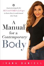 A Manual for a Contemporary Body