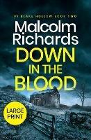 Down in the Blood: Large Print Edition