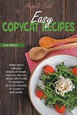Easy Copycat Recipes: Make Most Popular Dishes at Home. Tasteful Recipes, from Appetizers to Desserts, by Olive Garden, Pf Chang's and More.