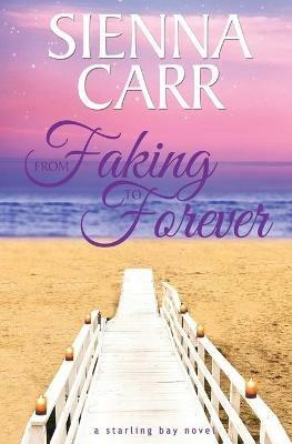 From Faking to Forever - Sienna Carr - cover
